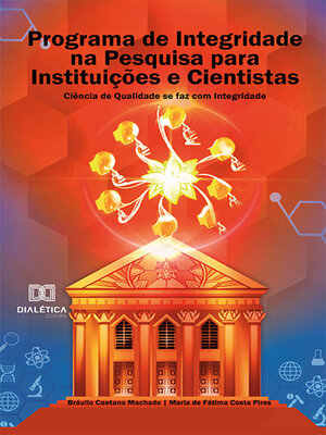 cover image of Programa de Integridade na Pesquisa para Instituições e Cientistas